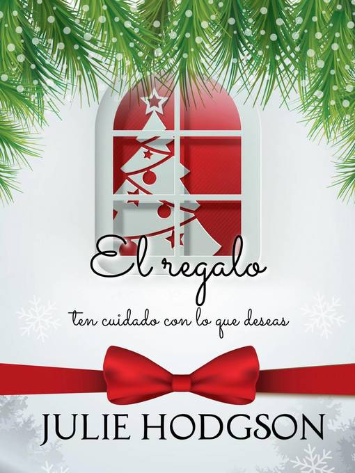 Detalles del título El regalo (ten cuidado con lo que deseas) de julie Hodgson - Disponible